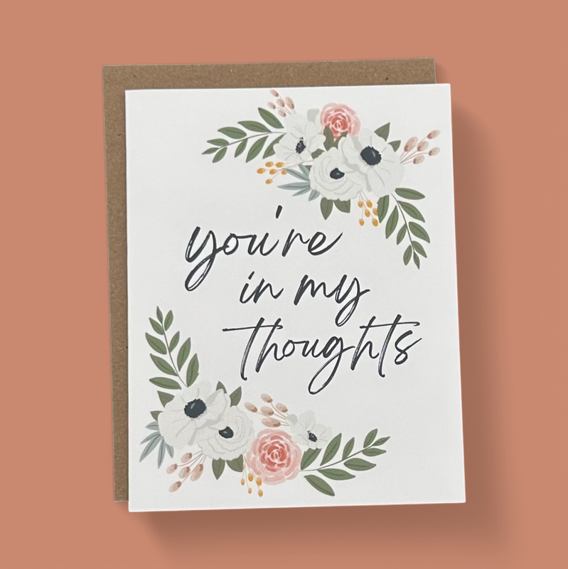 "YOU'RE IN MY THOUGHTS" GREETING CARD