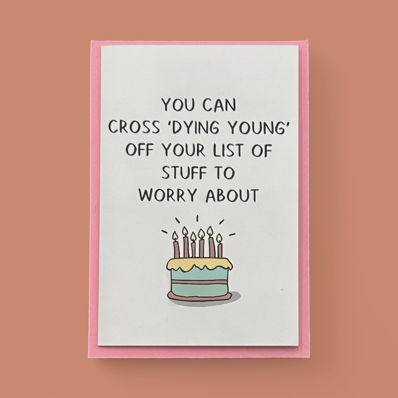CROSS DYING YOUNG OFF YOUR WORRY LIST GREETING CARD