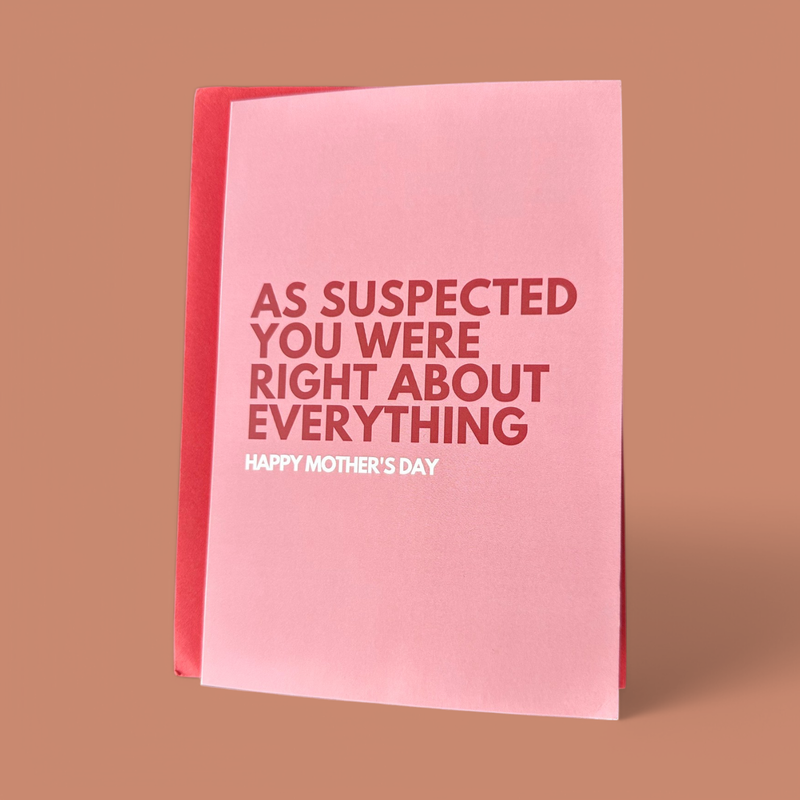AS SUSPECTED YOU WERE RIGHT GREETING CARD