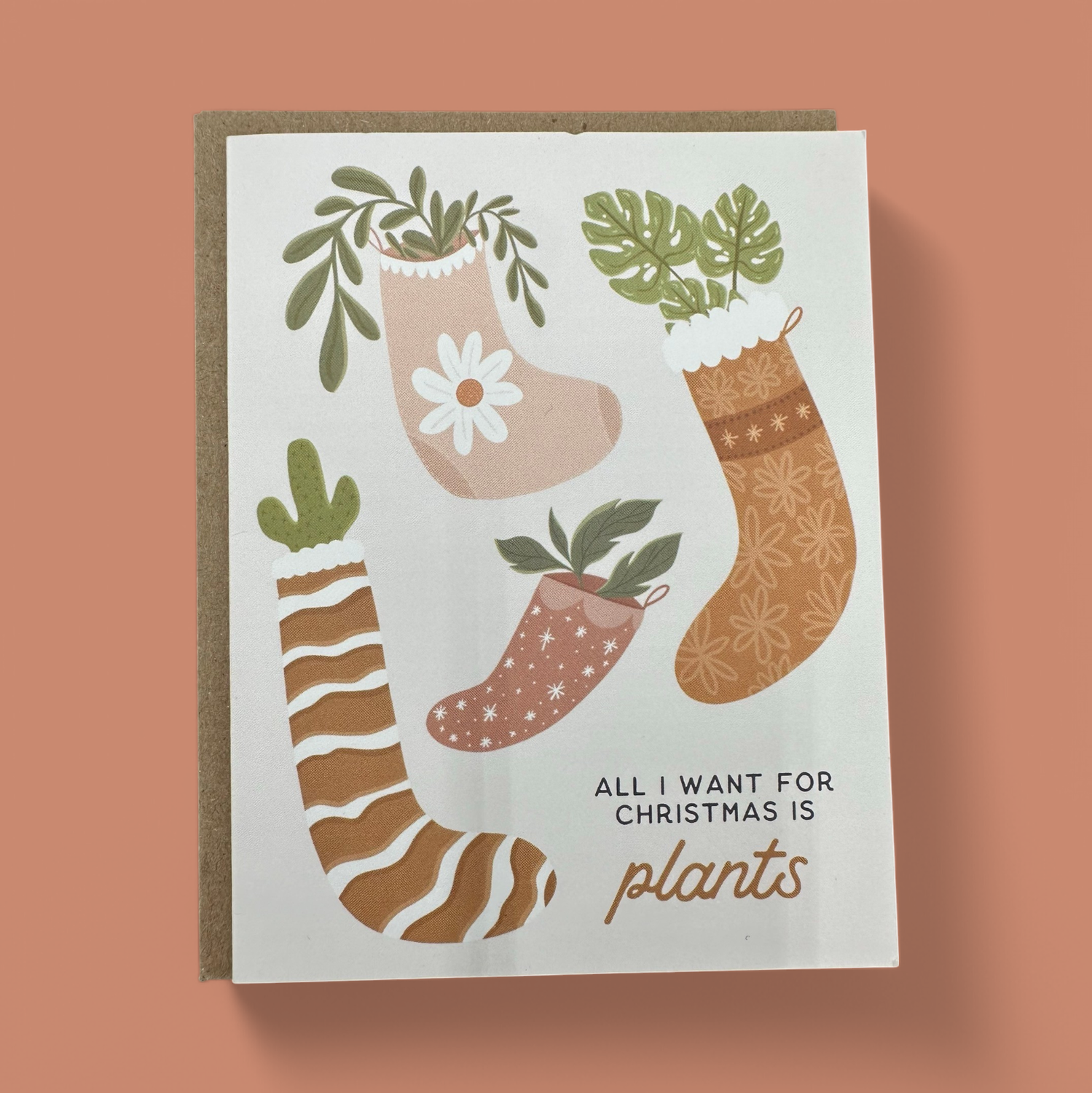 "ALL I WANT IS PLANTS" GREETING CARD