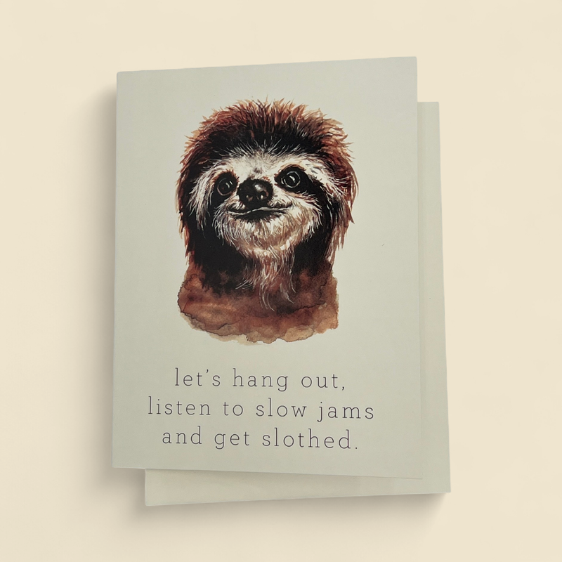 AND GET SLOTHED GREETING CARD