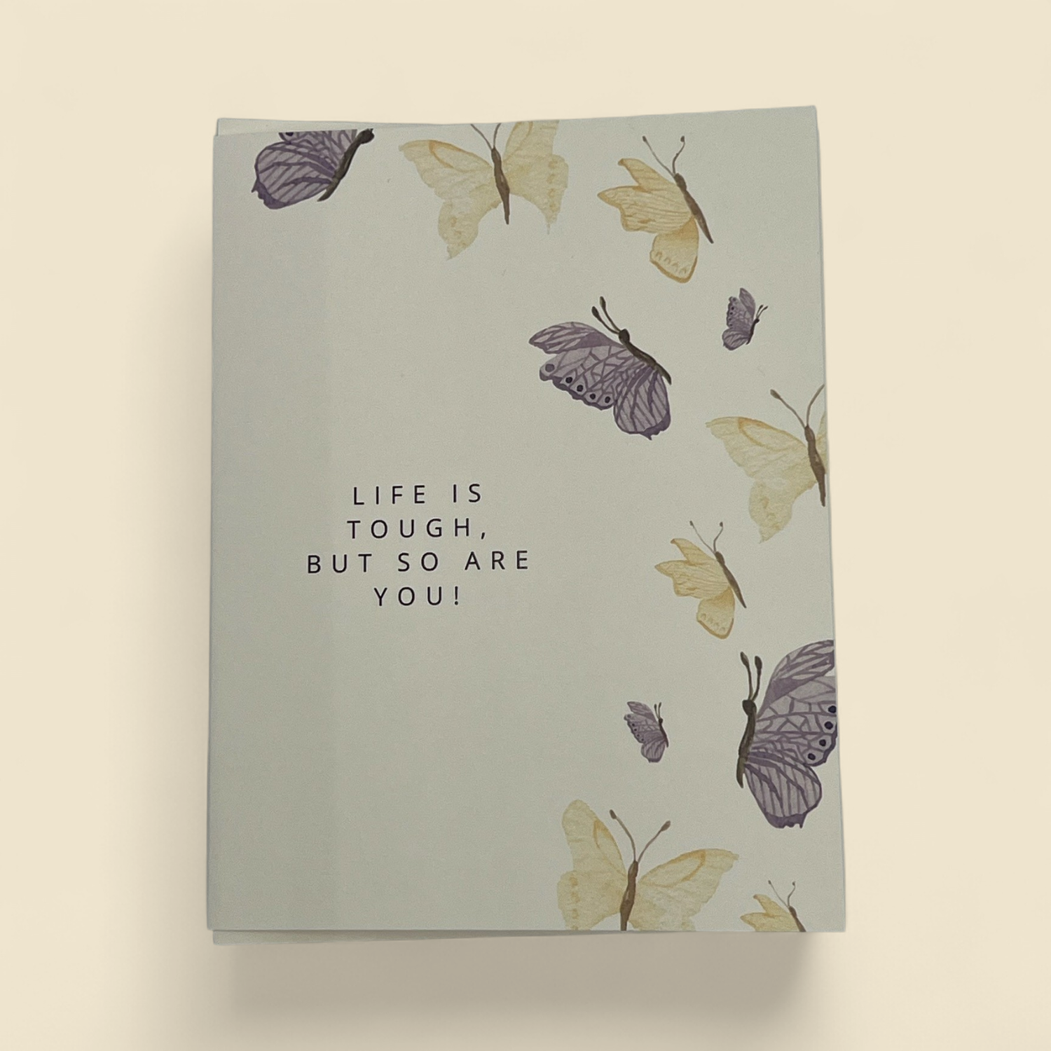 LIFE IS TOUGH GREETING CARD