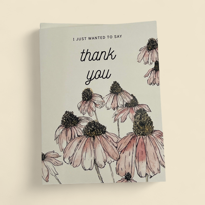 I JUST WANTED TO SAY THANK YOU GREETING CARD