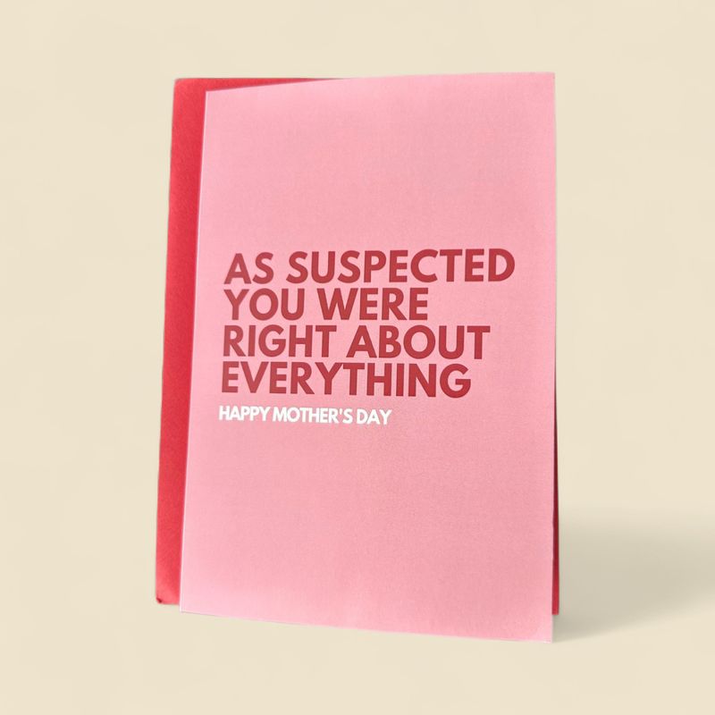 AS SUSPECTED YOU WERE RIGHT GREETING CARD