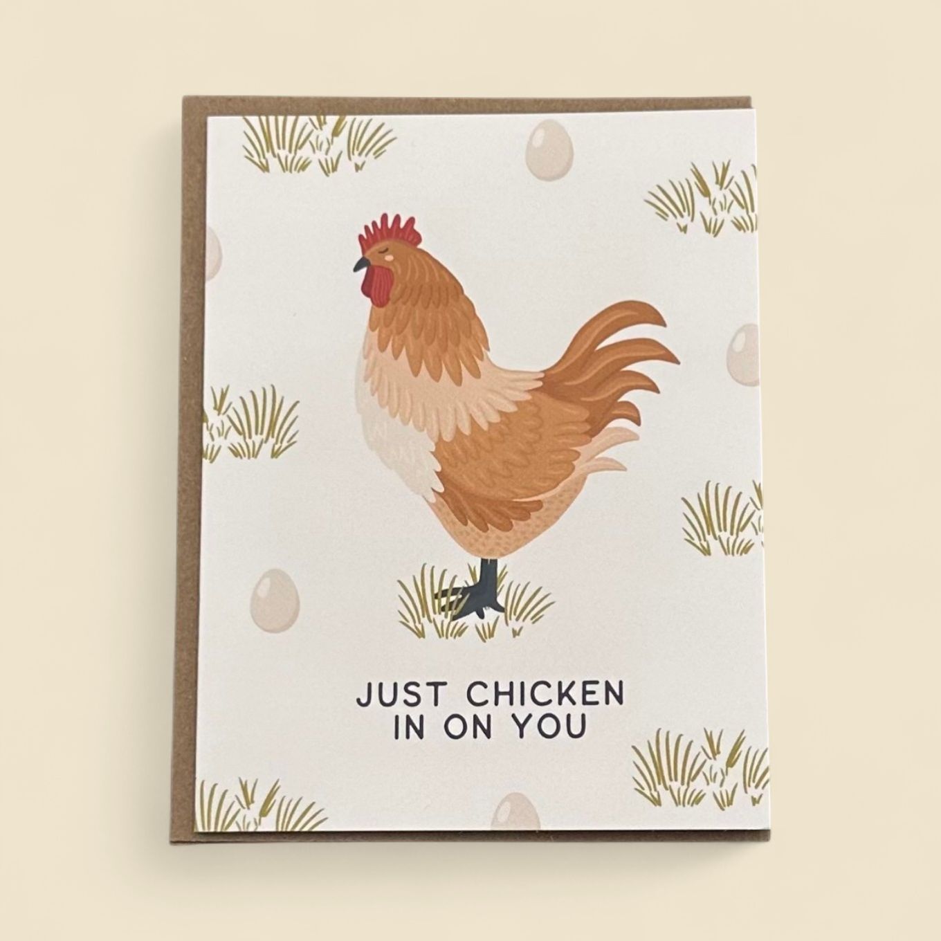 JUST CHICKEN IN ON YOU GREETING CARD