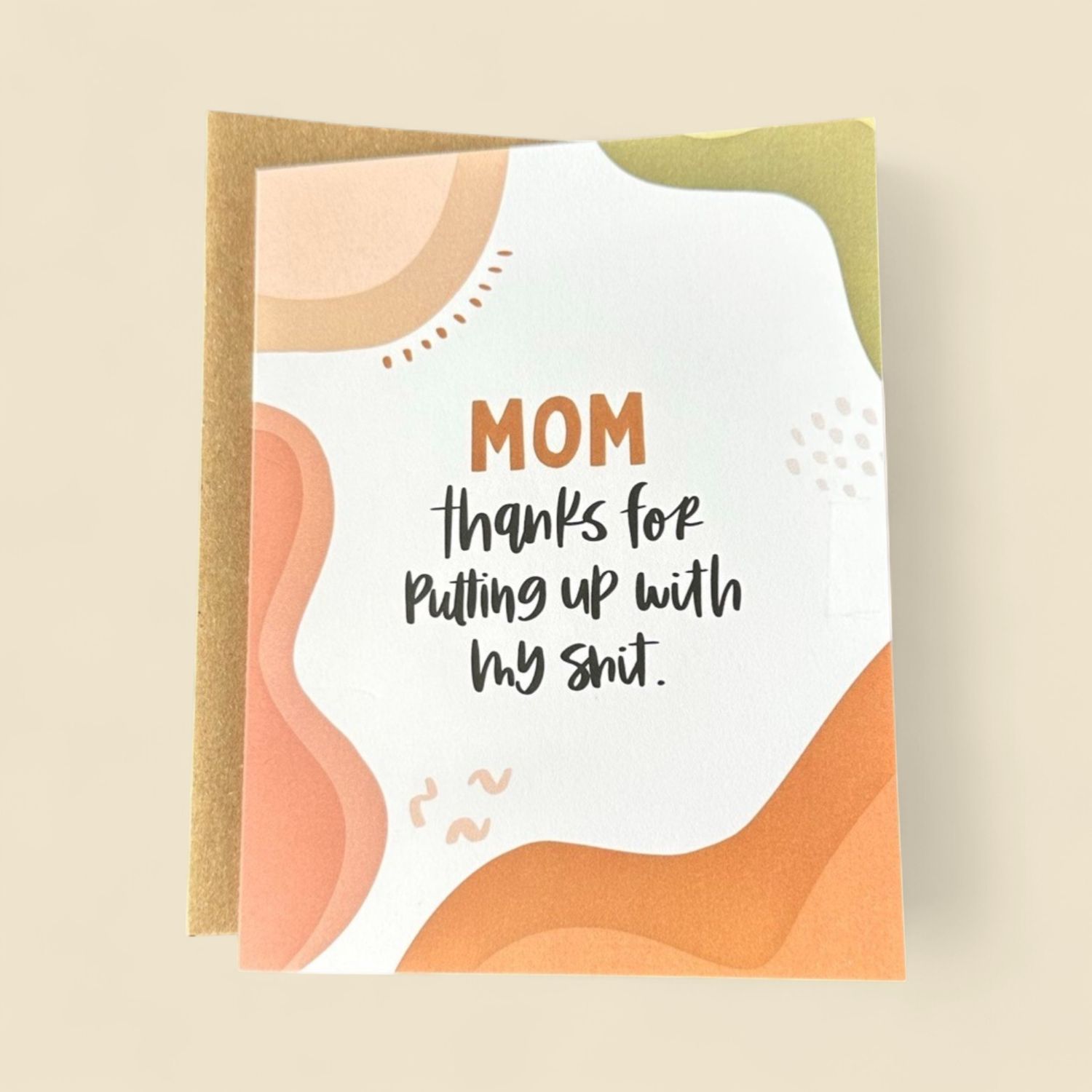 THANKS FOR PUTTING UP WITH MY SHIT GREETING CARD