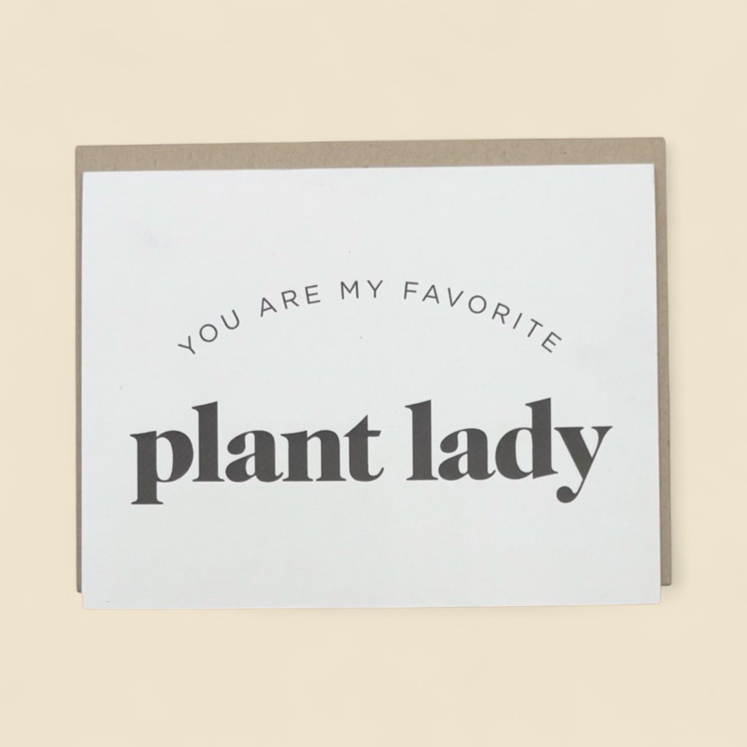 MY FAVORITE PLANT LADY GREETING CARD