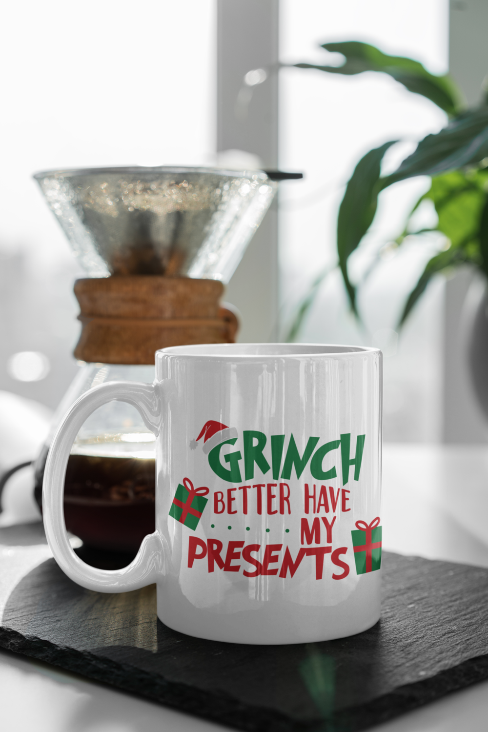Grinch better have my Presents 2 Grinch Cup