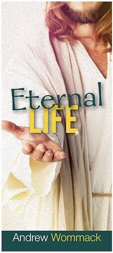 Eternal Life by Andrew Wommack
