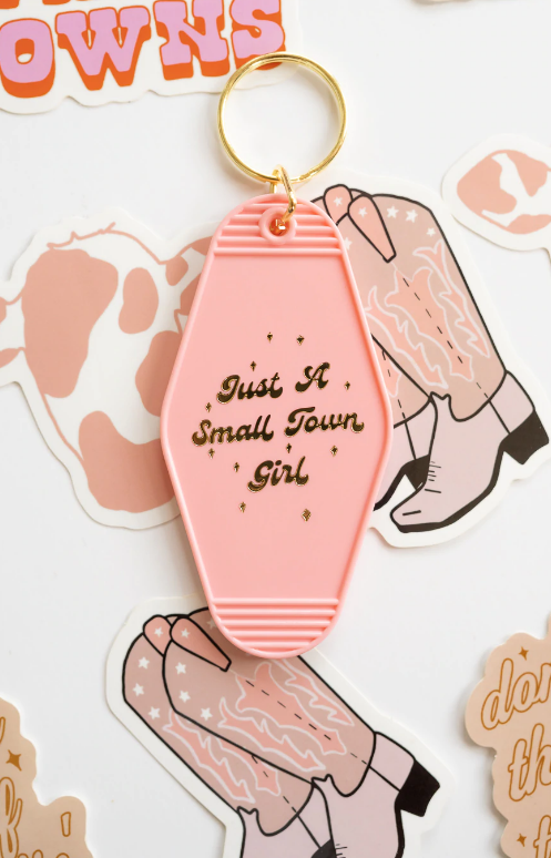Just A Small Town Girl Keychain