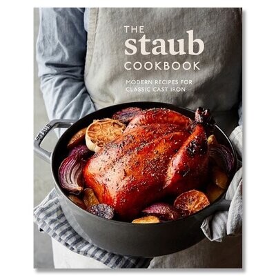 Staub Cookbook: Modern Recipes for Classic Cast Iron by Staub and Amanda Frederickson