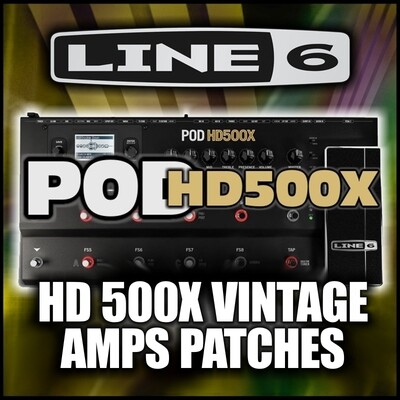 Pod HD-500X VINTAGE AMP PACK Patches