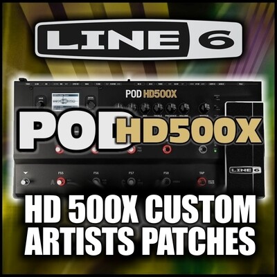 Pod HD-500X Custom Artists Patches
