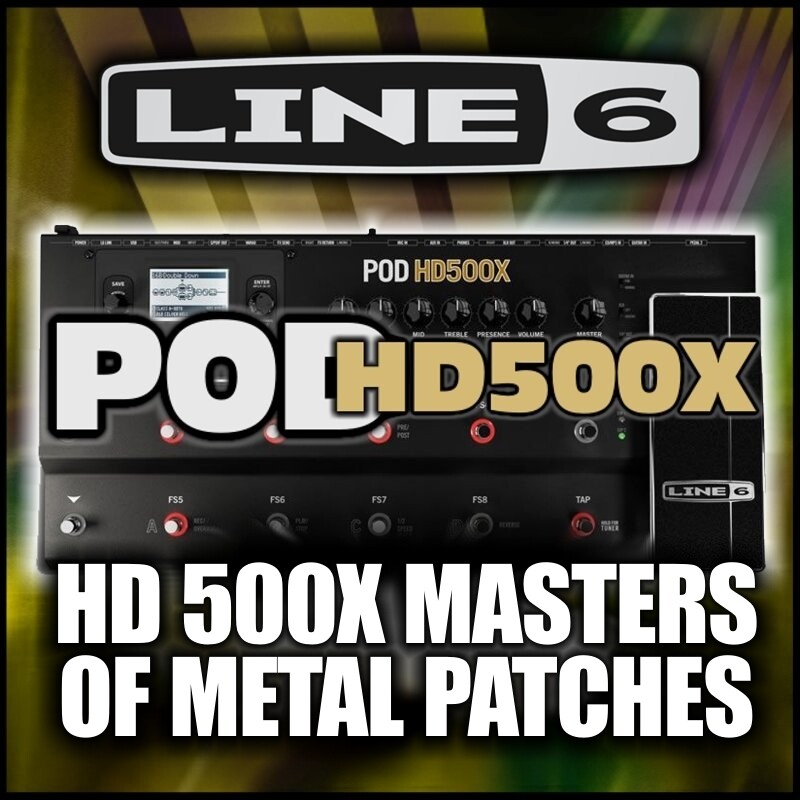 Pod HD-500X Masters of Metal Custom Artists Patches