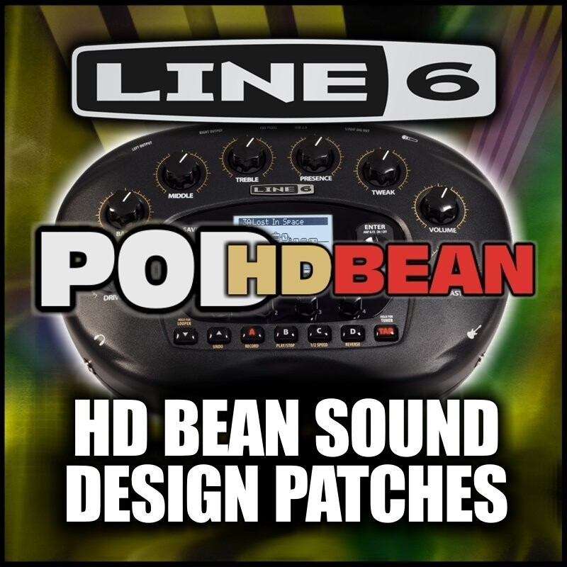 Pod HD-BEAN Sound Design Custom Patches