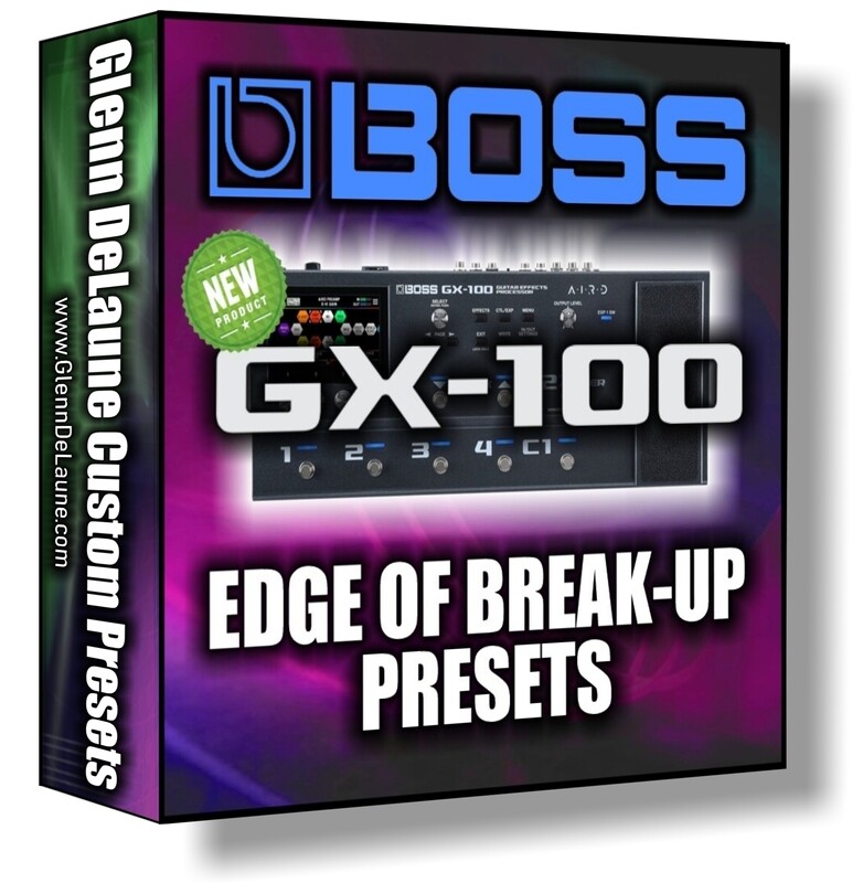 Boss GX-100 Edge of Breakup Presets