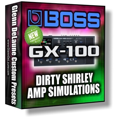 Boss GX-100 Friedman Dirty Shirley Amp Simulations