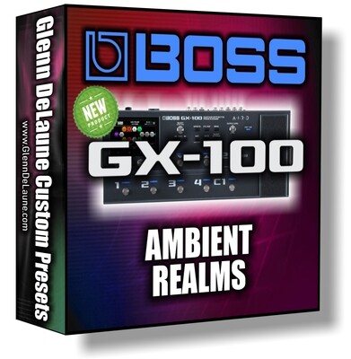 Boss GX-100 Ambient Realms Presets