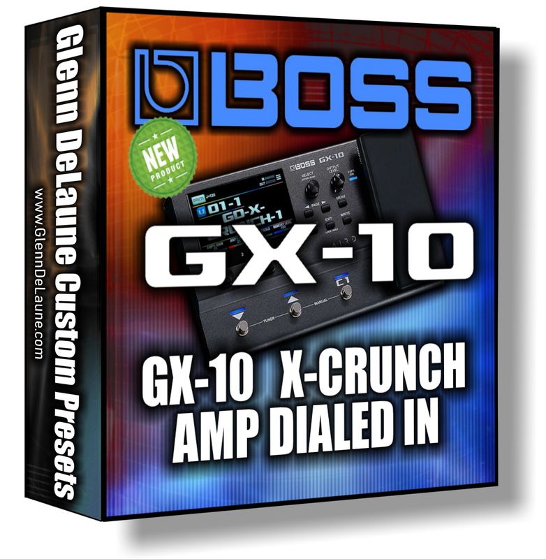 Boss GX-10 X-Crunch Amp Dialed In