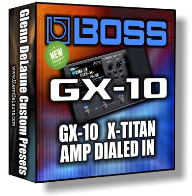 Boss GX-10 X-Titan Amp Dialed In