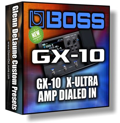 Boss GX-10 X-Ultra Amp Dialed In