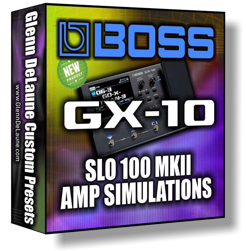 Boss GX-10 SLO-100 MKII Amps Simulations Presets