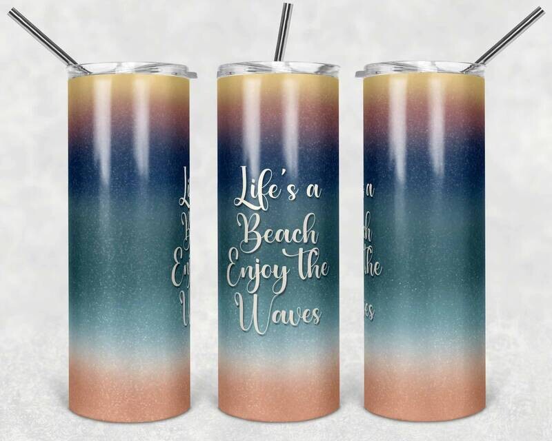 Life's A Beach Enjoy The Waves | 20oz Skinny Tumbler Design | DIGITAL ...