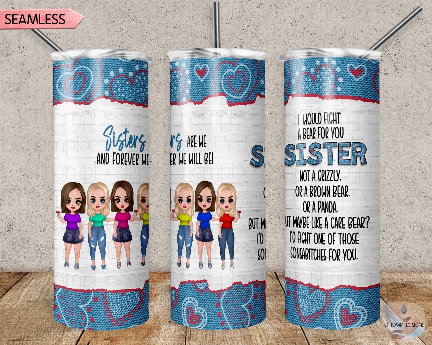 I'd Fight A Bear For You Sister Tumbler Design 6 Sisters | 20oz Skinny ...