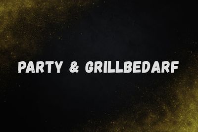 Party & Grillbedarf