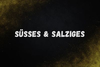 Süßes & Salziges
