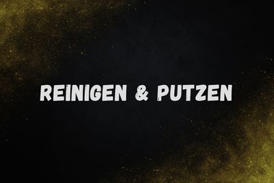 Reinigen & Putzen