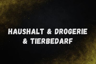 Haushalt & Drogerie & Tierbedarf