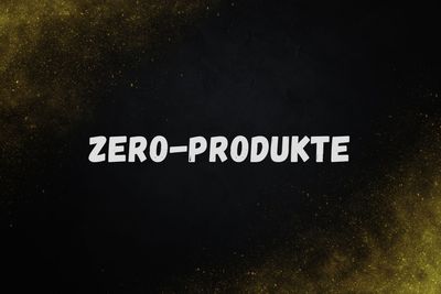 Zero-Produkte