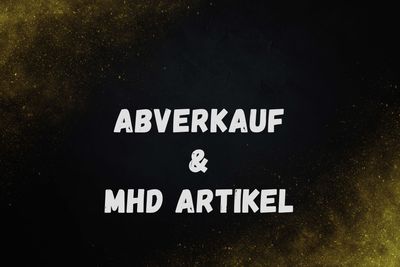 Abverkauf & MHD Artikel