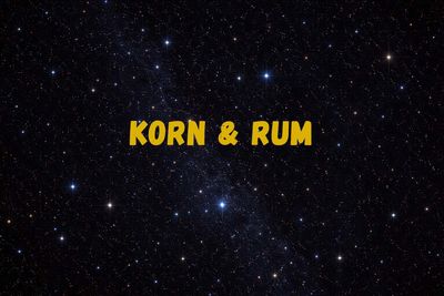 Korn & Rum