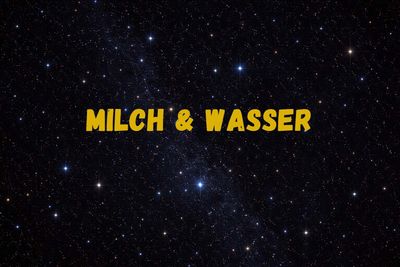 Milch & Wasser