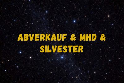 Abverkauf & MHD Artikel & Silvester