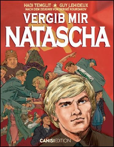 "Vergib mir, Natascha - Nach dem Zeugnis von Sergeï Kourdakov" (Graphic-Novel)