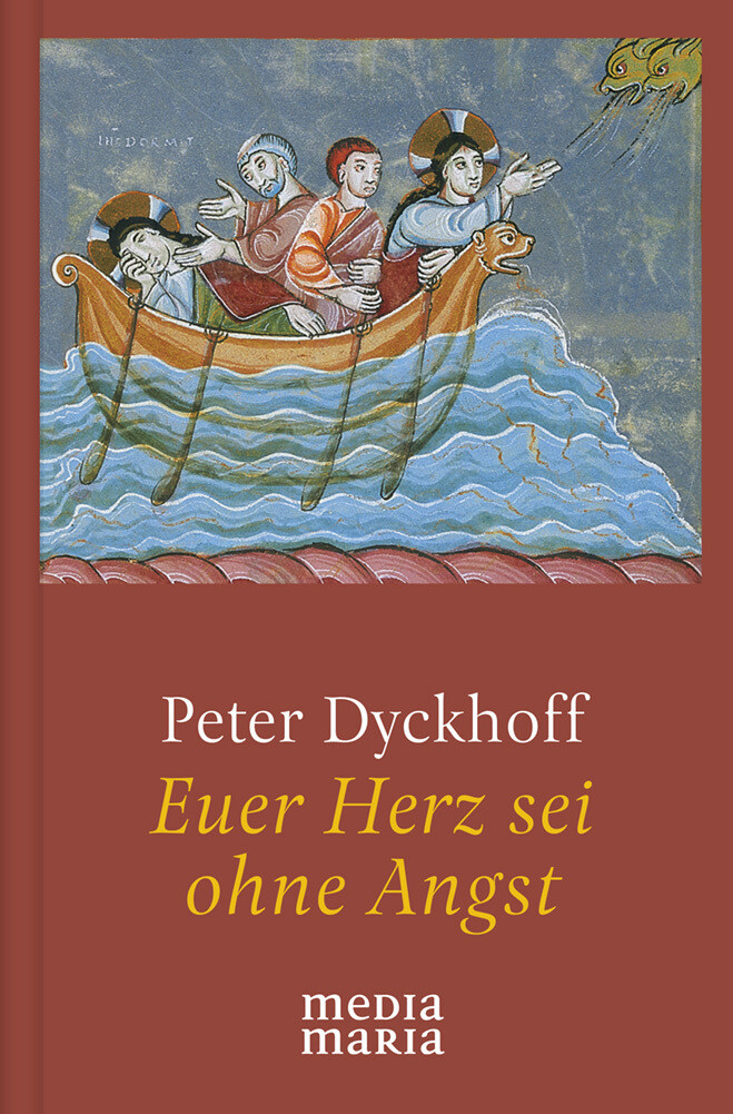 "Euer Herz sei ohne Angst" (Peter Dyckhoff)