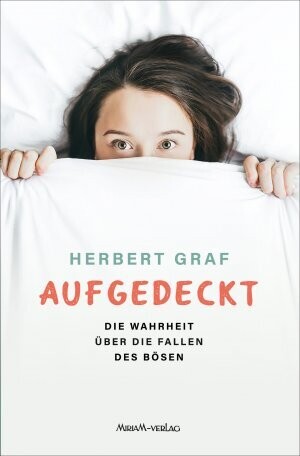 "Aufgedeckt - Die Wahrheit über die Fallen des Bösen" (Herbert Graf)