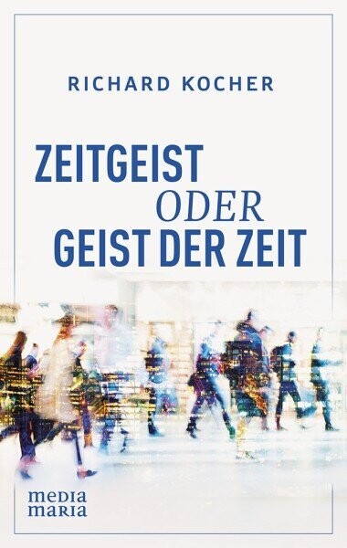 "Zeitgeist oder Geist der Zeit" (Richard Kocher)