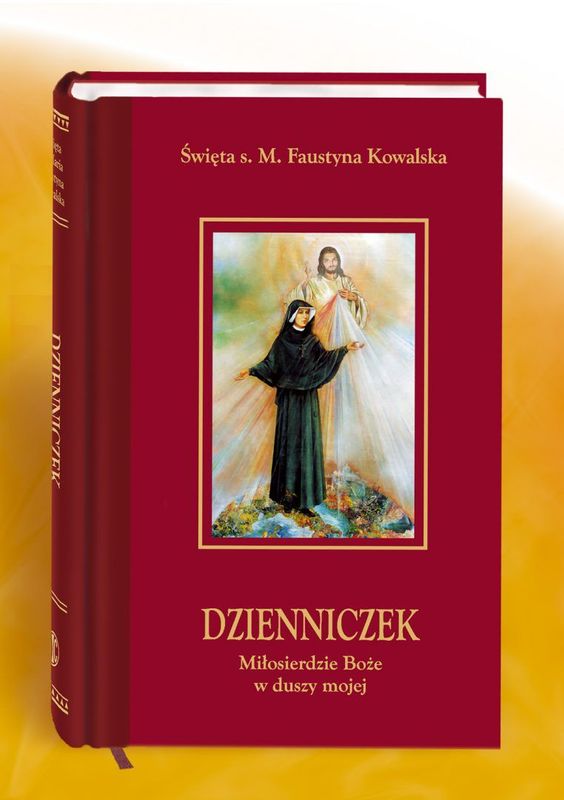 Dzienniczek. Miłosierdzie Boże w duszy mojej (POLNISCHES Tagebuch der Schwester Faustyna Kowalska)