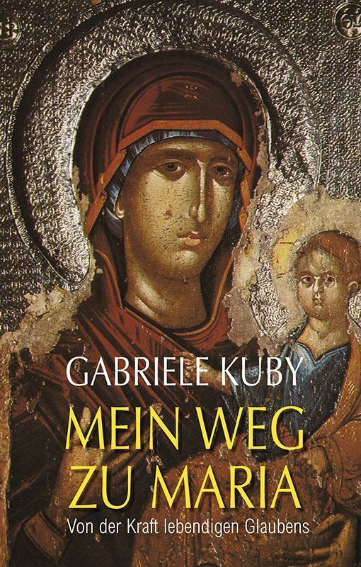 "Mein Weg zu Maria" (Gabriele Kuby)