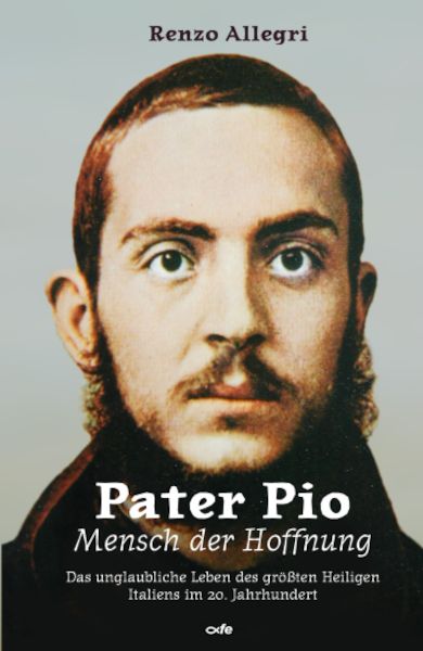 "Pater Pio - Mensch der Hoffnung" (Renzo Allegri)