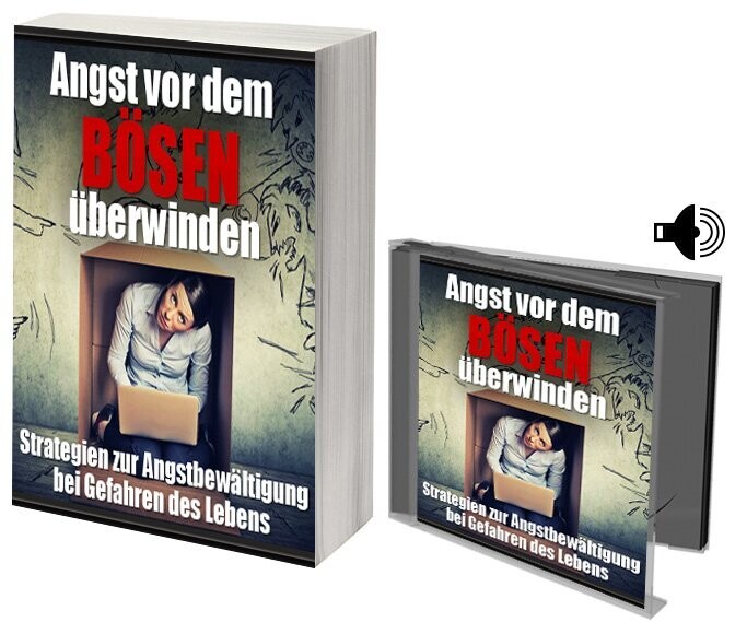 Angst vor dem Bösen überwinden
