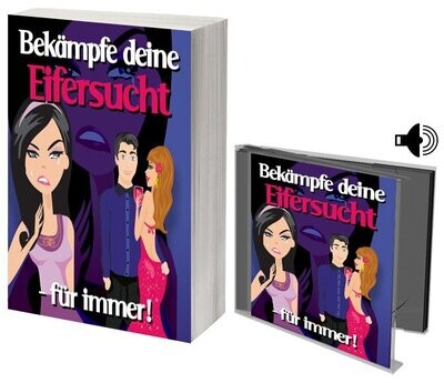 Bekämpfe deine Eifersucht für immer