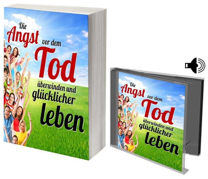 Die Angst vor dem Tod überwinden