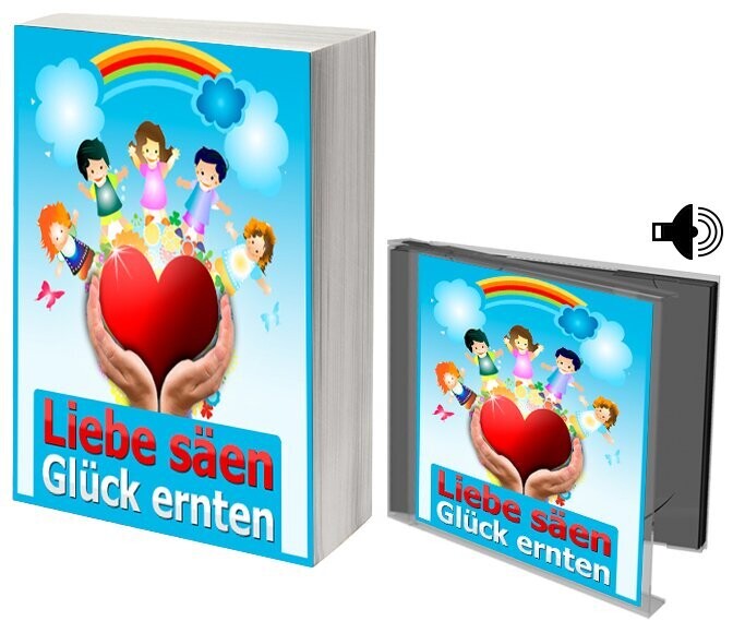 Liebe sähen - Glück ernten