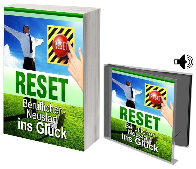 Reset - Beruflicher Neustart ins Glück