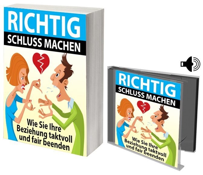 Richtig Schluss machen